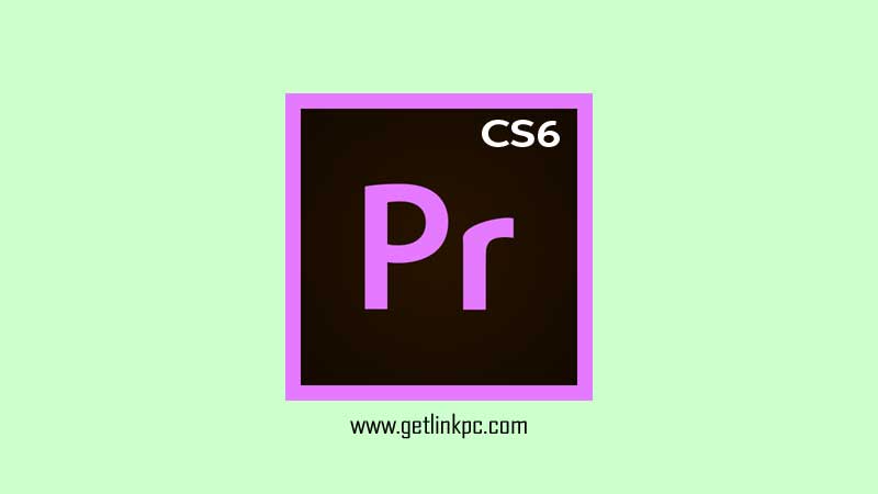 Adobe Premiere Pro CS6 Full Download